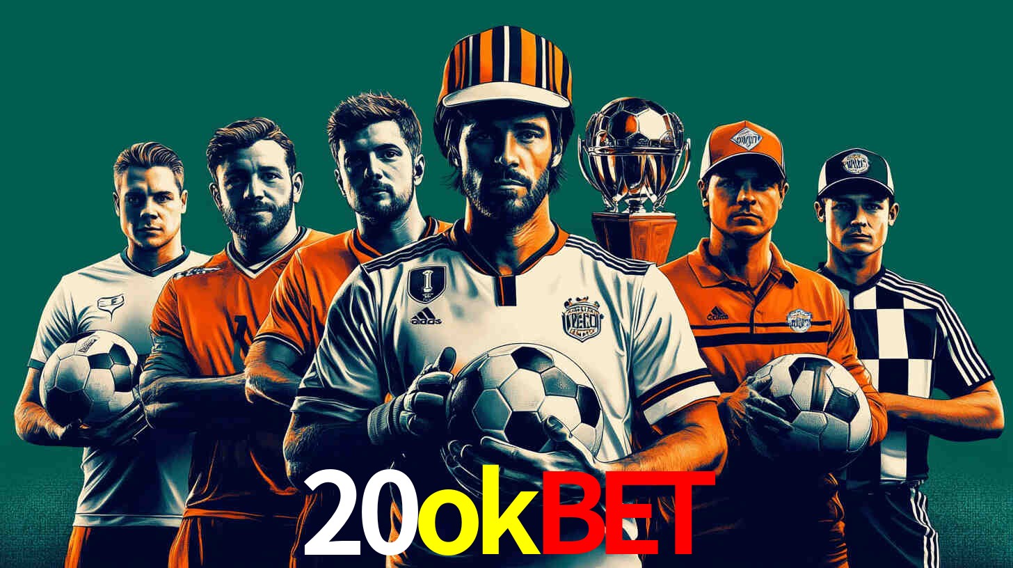Apostas Esportivas na 20okbet: Um Guia Completo